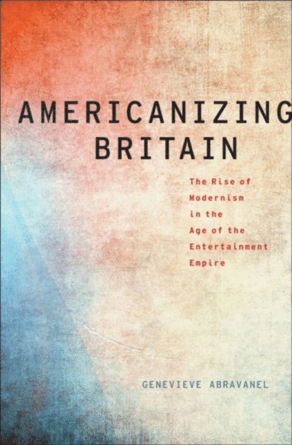 Genevieve Abravanel - Americanizing Britain, E-bok