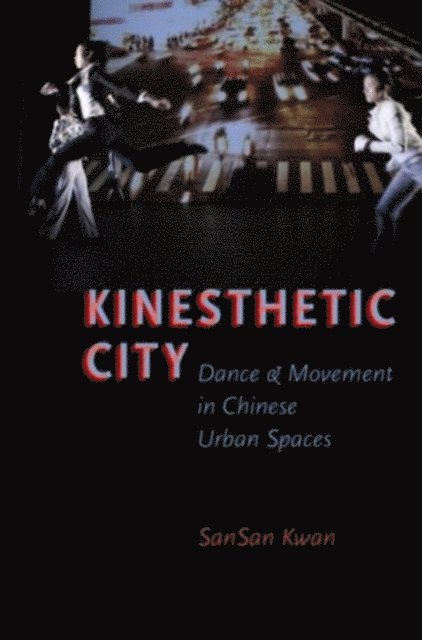 SanSan Kwan - Kinesthetic City, E-bok