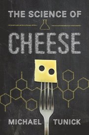 The Science of Cheese