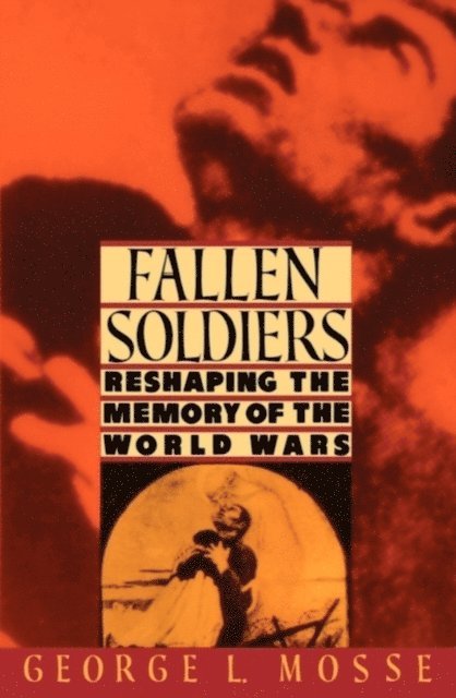 George L. Mosse - Fallen Soldiers, E-bok