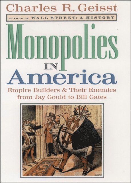 Charles R. Geisst - Monopolies in America, E-bok