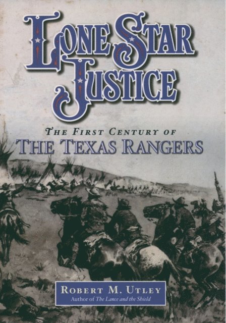 Robert M. Utley - Lone Star Justice, E-bok