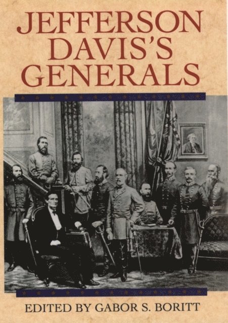 Gabor S. Boritt - Jefferson Davis's Generals, E-bok. Tillgänglighet: Lägg i varukorg