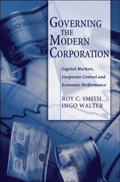 Ingo Walter, Roy C. Smith - Governing the Modern Corporation, E-bok