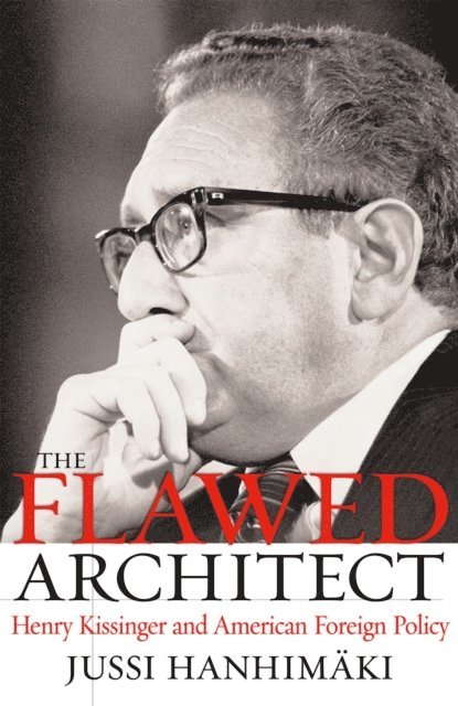 Jussi M. Hanhimaki - Flawed Architect, E-bok