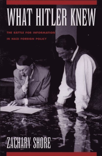 Zachary Shore - What Hitler Knew, E-bok