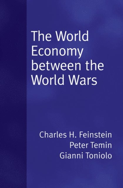 Gianni Toniolo, Peter Temin - World Economy between the Wars, E-bok