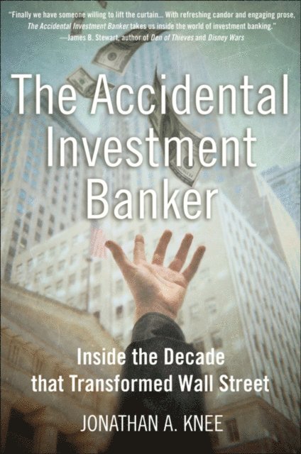 Jonathan A. Knee - Accidental Investment Banker, E-bok