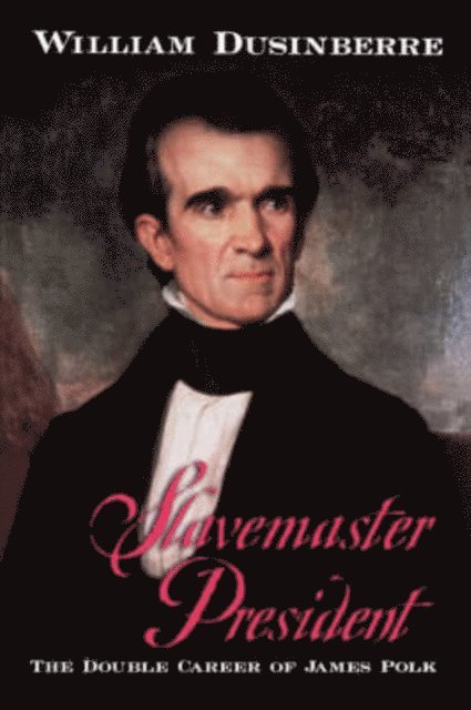 William Dusinberre - Slavemaster President, E-bok