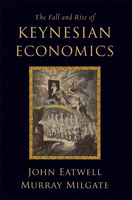 Murray Milgate, John Eatwell - Fall and Rise of Keynesian Economics, E-bok