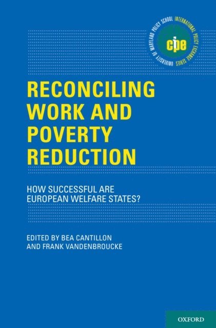 Frank Vandenbroucke, Bea Cantillon - Reconciling Work and Poverty Reduction, E-bok
