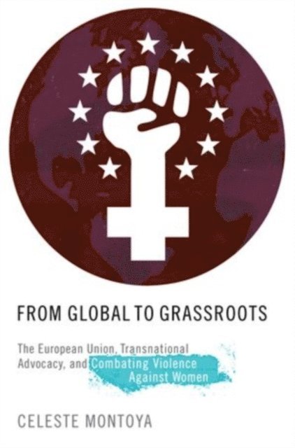Celeste Montoya - From Global to Grassroots, E-bok