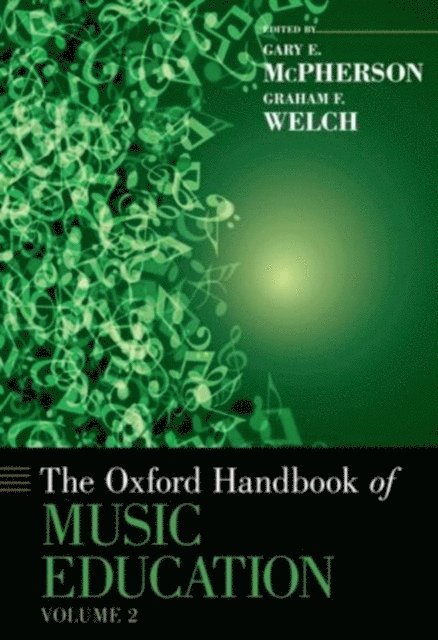 Graham Welch, Gary McPherson - Oxford Handbook of Music Education, Volume 2, E-bok