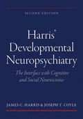 Harris Developmental Neuropsychiatry: The Interface with Cognitive and Social Neuroscience