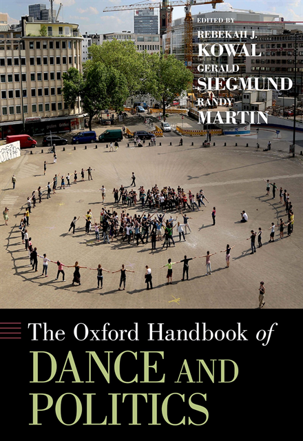 Randy Martin, Gerald Siegmund, Rebekah J. Kowal - Oxford Handbook of Dance and Politics, E-bok