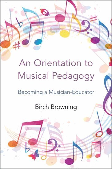 Birch P. Browning - An Orientation to Musical Pedagogy, Inbunden. Tillgänglighet: Lägg i varukorg