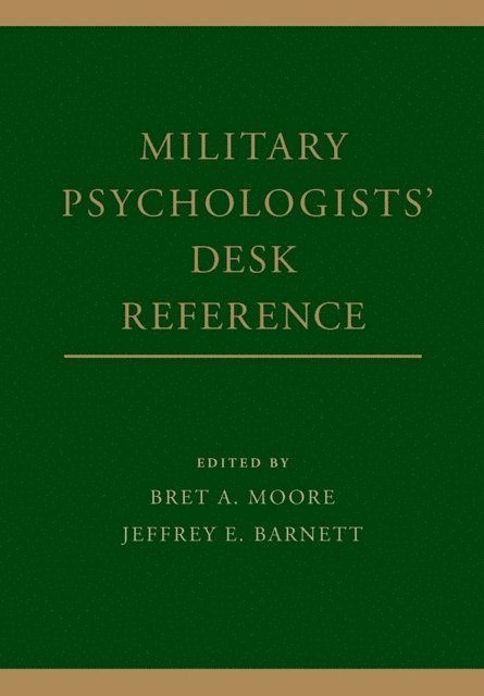 Jeffrey E. Barnett, Bret A. Moore - Military Psychologists' Desk Reference, E-bok