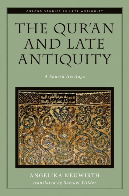 Angelika Neuwirth - Qur'an and Late Antiquity, E-bok
