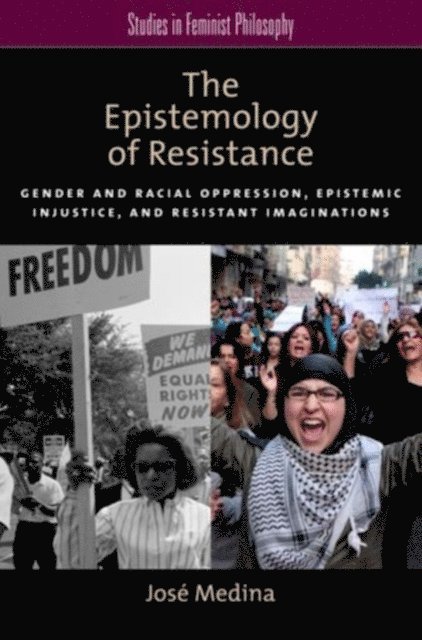 JosA(c) Medina - Epistemology of Resistance, E-bok