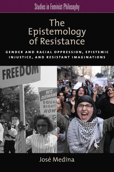 Epistemology of Resistance av José Medina, Jos Medina, Josae Medina, Jose Medina