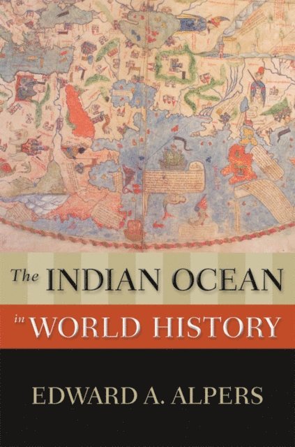 Edward A. Alpers - Indian Ocean in World History, E-bok