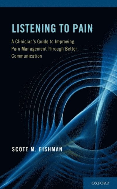 Scott M. Fishman - Listening to Pain, E-bok