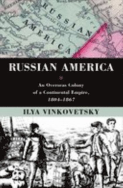 Ilya Vinkovetsky - Russian America, E-bok. Tillgänglighet: Lägg i varukorg