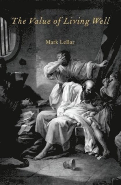 Mark LeBar - Value of Living Well, E-bok