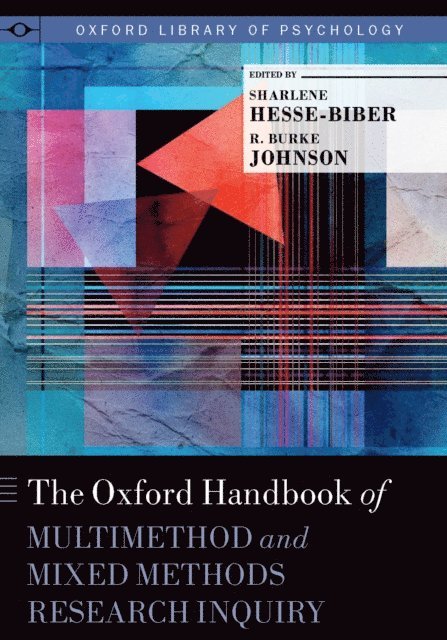 R. Burke Johnson, Sharlene Nagy Hesse-Biber - Oxford Handbook of Multimethod and Mixed Methods Research Inquiry, E-bok