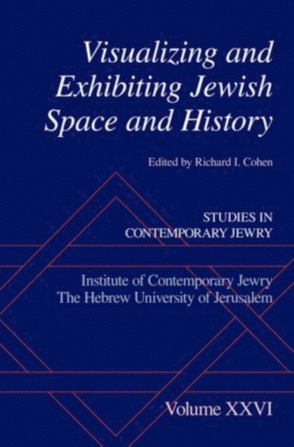 Richard I. Cohen - Visualizing and Exhibiting Jewish Space and History, E-bok