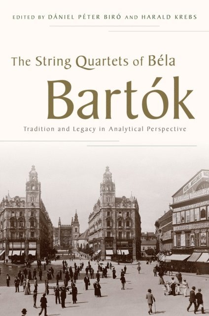 Harald Krebs, DA!niel PA(c)ter BirA³ - String Quartets of BA(c)la BartA k, E-bok