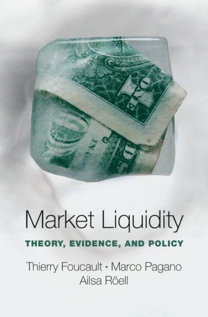 Ailsa Roell, Marco Pagano, Thierry Foucault - Market Liquidity, E-bok