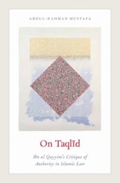 Abdul-Rahman Mustafa - On Taqlid, E-bok