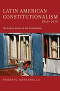 Latin American Constitutionalism,1810-2010