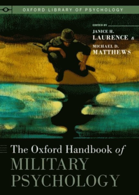 Michael D. Matthews, Janice H. Laurence - Oxford Handbook of Military Psychology, E-bok