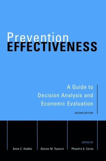 Phaedra S. Corso, Steven M. Teutsch, Anne C. Haddix - Prevention Effectiveness, E-bok