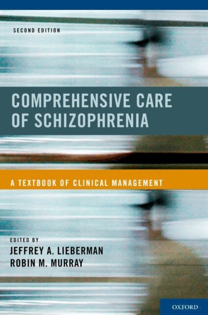 Robin M. Murray, Jeffrey A. Lieberman - Comprehensive Care of Schizophrenia, E-bok