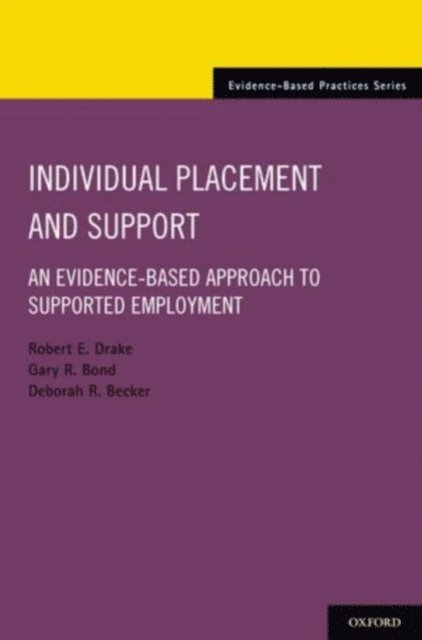 Deborah R. Becker, Gary R. Bond, Robert E. Drake - Individual Placement and Support, E-bok