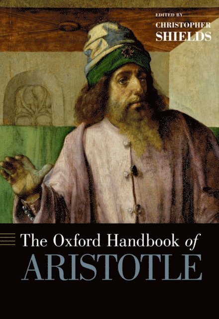 Christopher Shields - Oxford Handbook of Aristotle, E-bok