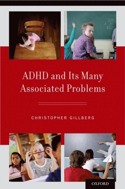 Christopher Gillberg - ADHD and Its Many Associated Problems, E-bok