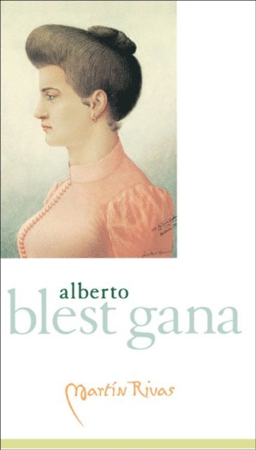 Tess O'Dwyer, Alberto Blest Gana - Martin Rivas, E-bok