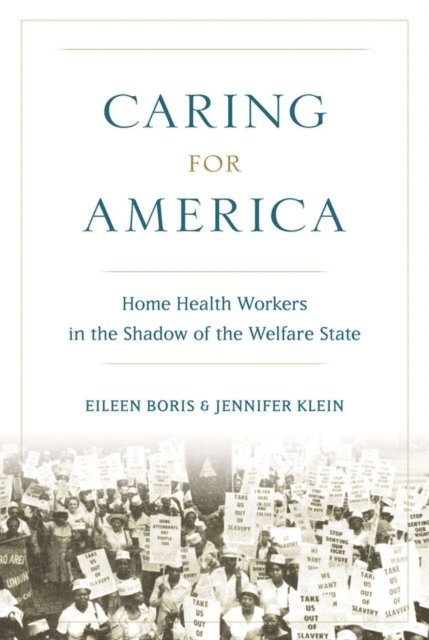 Jennifer Klein, Eileen Boris - Caring for America, E-bok