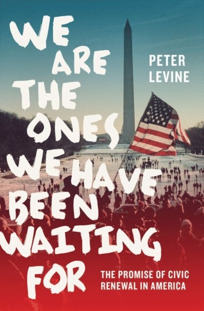 Peter Levine - We Are the Ones We Have Been Waiting For, E-bok