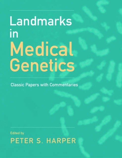 Peter S. Harper - Landmarks in Medical Genetics, E-bok