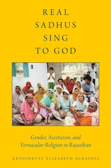 Antoinette Elizabeth DeNapoli - Real Sadhus Sing to God, E-bok