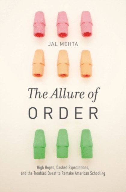 Jal Mehta - Allure of Order, E-bok