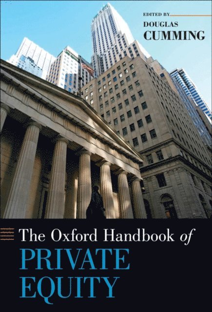 Douglas Cumming - Oxford Handbook of Private Equity, E-bok