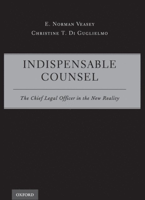 Christine T. Di Guglielmo, E. Norman Veasey - Indispensable Counsel, E-bok