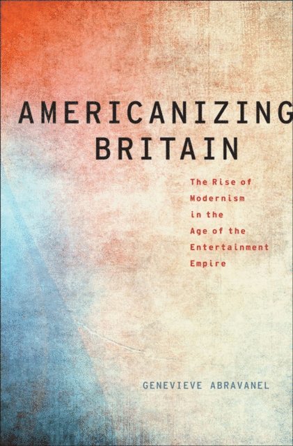 Genevieve Abravanel - Americanizing Britain, E-bok