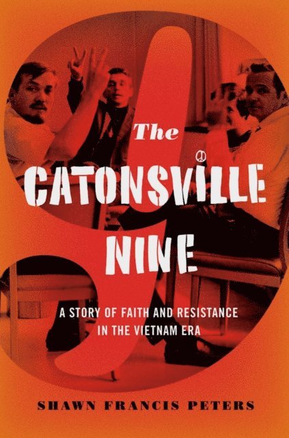 Shawn Francis Peters - Catonsville Nine, E-bok